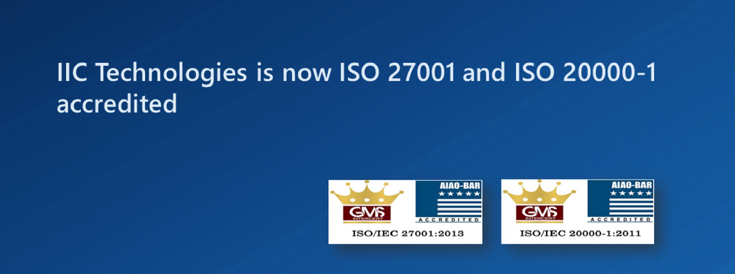 IIC Technologies is now ISO 27001 and ISO 20000-1 accredited